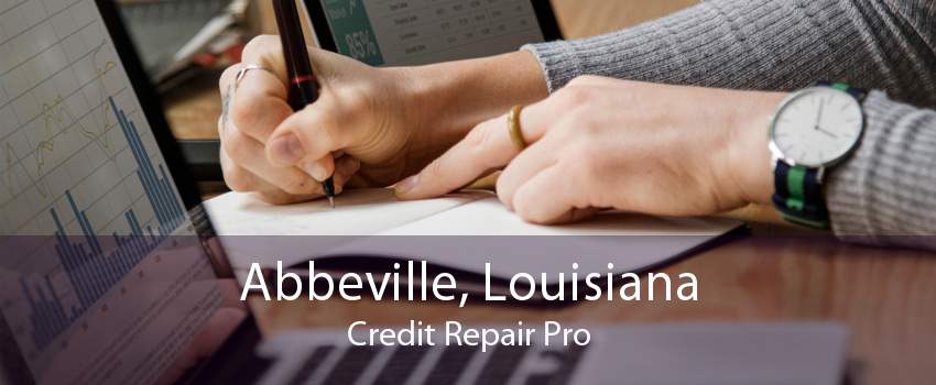 Abbeville, Louisiana Credit Repair Pro