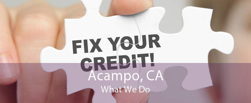 Acampo, CA What We Do