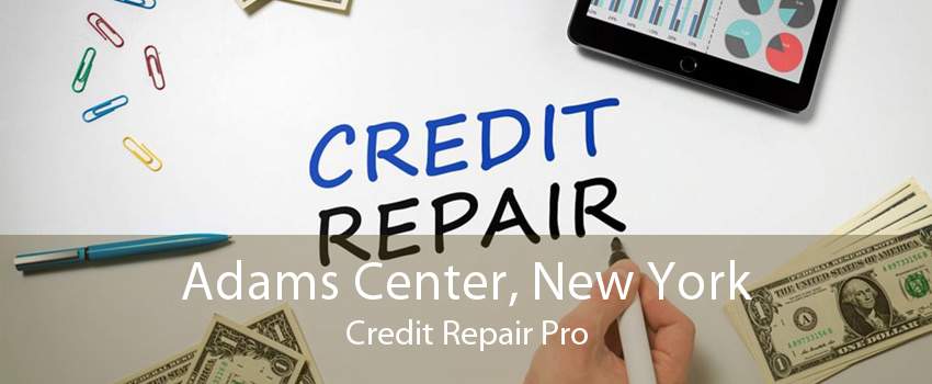 Adams Center, New York Credit Repair Pro