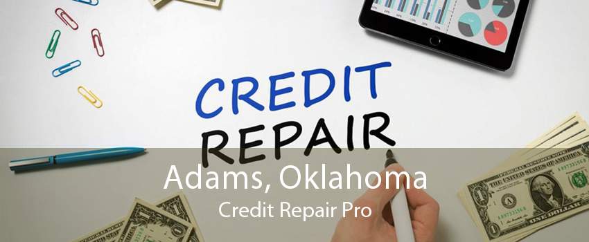 Adams, Oklahoma Credit Repair Pro