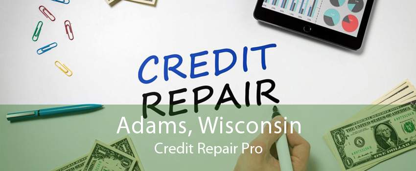 Adams, Wisconsin Credit Repair Pro