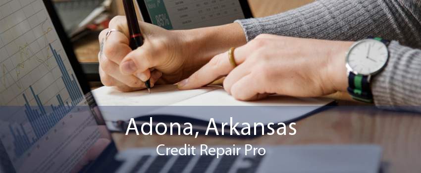 Adona, Arkansas Credit Repair Pro