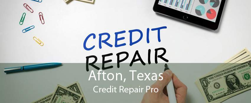 Afton, Texas Credit Repair Pro