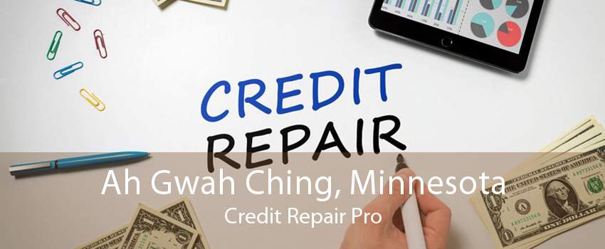 Ah Gwah Ching, Minnesota Credit Repair Pro