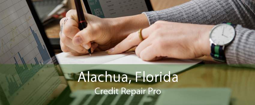Alachua, Florida Credit Repair Pro