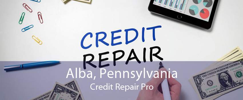 Alba, Pennsylvania Credit Repair Pro