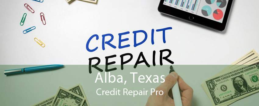 Alba, Texas Credit Repair Pro