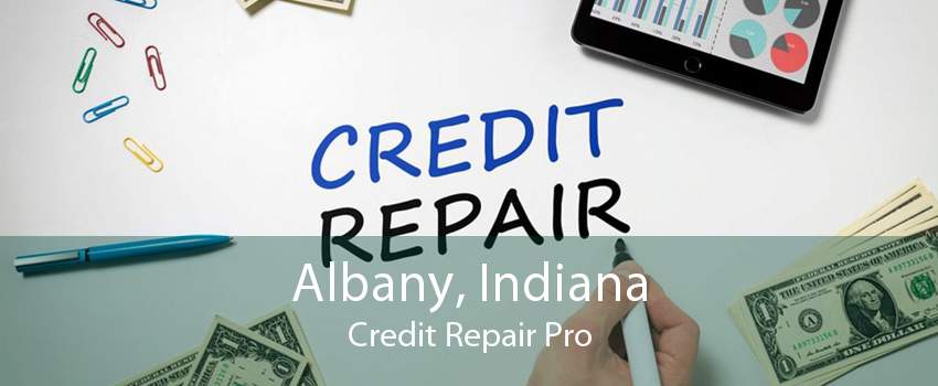 Albany, Indiana Credit Repair Pro