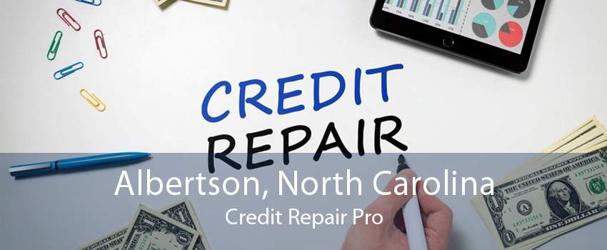 Albertson, North Carolina Credit Repair Pro