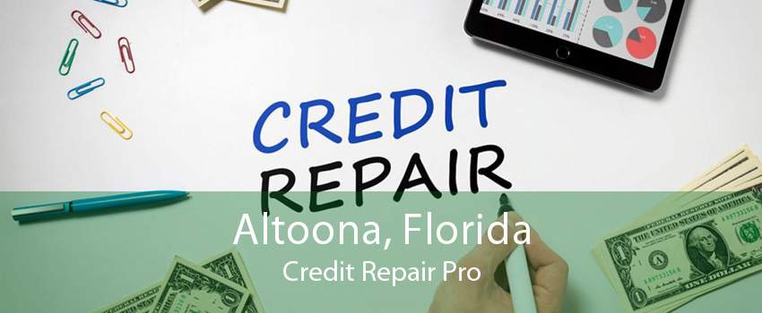 Altoona, Florida Credit Repair Pro
