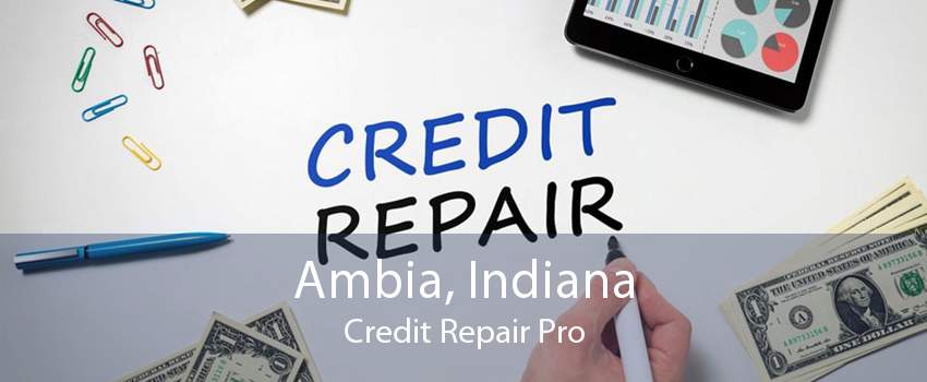 Ambia, Indiana Credit Repair Pro