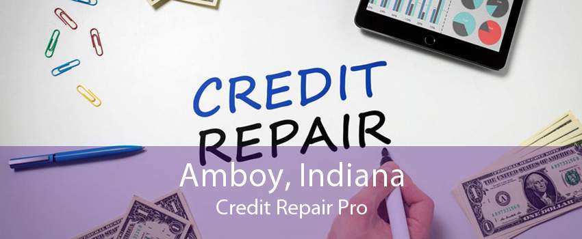 Amboy, Indiana Credit Repair Pro