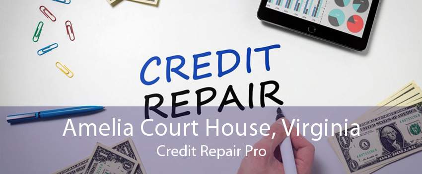 Amelia Court House, Virginia Credit Repair Pro