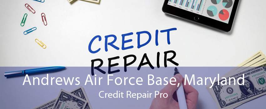 Andrews Air Force Base, Maryland Credit Repair Pro