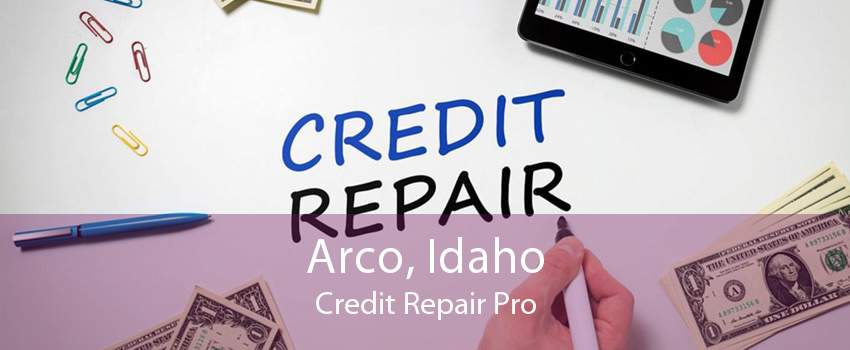 Arco, Idaho Credit Repair Pro