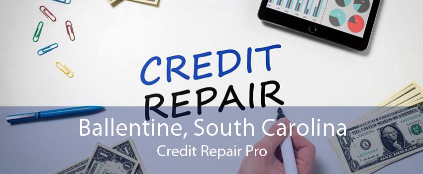 Ballentine, South Carolina Credit Repair Pro