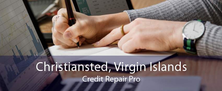 Christiansted, Virgin Islands Credit Repair Pro